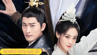 fateful love eps 20 sub indo _skyyy