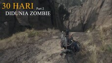 30 Hari Bertemu Para Zombie Part 2 [FANDUB INDONESIA]