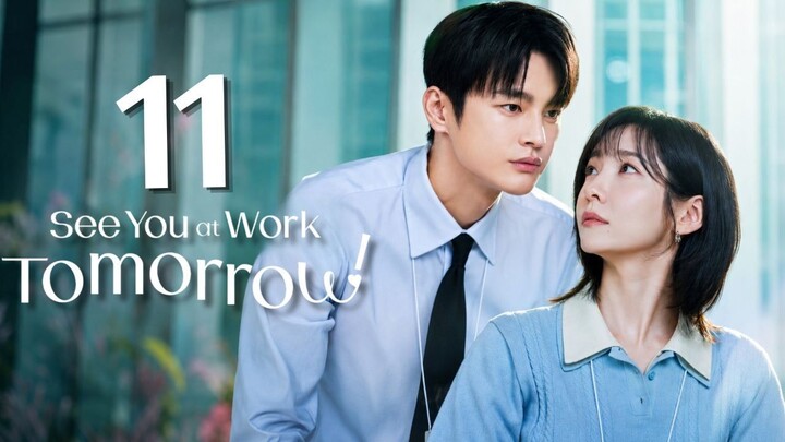 [Sub Indo] See You at Work Tomorrow - Episode 11