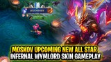 Moskov New Upcoming All Star Skin | Infernal Wymlord Gameplay | Mobile Legends: Bang Bang