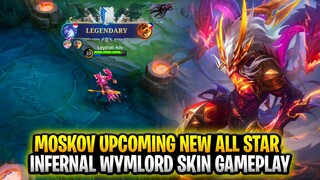 Moskov New Upcoming All Star Skin | Infernal Wymlord Gameplay | Mobile Legends: Bang Bang