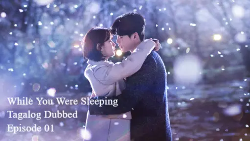 While You Were Sleeping | Episode 01 | Tagalog Dubbed