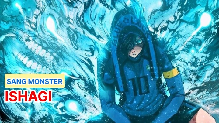 Monster Yang ada di ishagi - Blue Lock