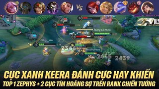 CỤC XANH KEERA ĐÁNH CỰC HAY KHIẾN TOP 1 ZEPHYS + 2 CỤC TÍM HOẢNG SỢ TRÊN RANK CHIẾN TƯỚNG VIỆT