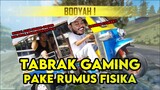 TABRAK GAMING PAKE RUMUS FISIKA PAKE TUK TUK, AUTO BOOYAH!! | Free Fire Indonesia