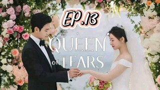 QUEEN OF TEARS  EP.13