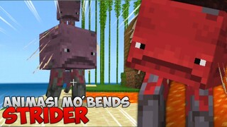 ANIMASI MO'BENDS UNTUK STRIDER MINECRAFT!