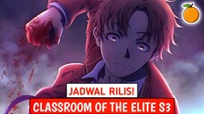 RESMI DIUNDUR!! JADWAL RILIS ANIME CLASSROOM OF THE ELITE SEASON 3