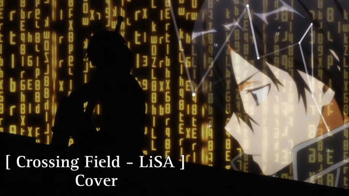 [ Crossing Field - LiSA ] Cover by Jhontraper007 | Sword Art Online Season 1 | Opening 1