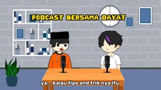 PODCAST BERSAMA DAYAT/ podcast Animasi ft dayatanimation