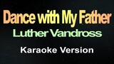 Dance With My Father - Luther Vandross (Karaoke)