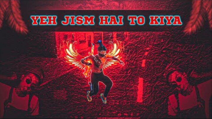 Yeh Jism Hai To Kiya - Free Fire Montage by Relax FF ❤️