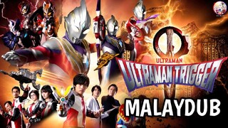Ultraman Trigger Episode 12 | Malay Dub