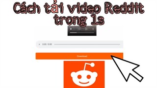 cách tải video trên reddit trong 1s