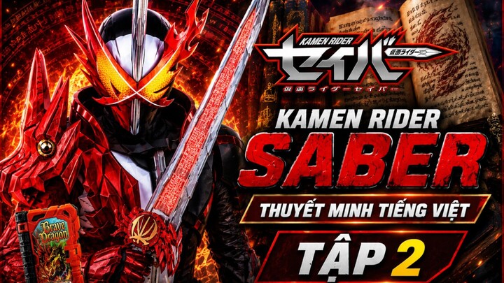 Kamen Rider Saber Tập 2: Thủy Chi Kiếm Sĩ, Xuất Hiện  | Thuyết Minh TV - Lồng Tiếng