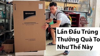 Lần Đầu Trúng Được Món Quà Siêu To Khổng Lồ Thế Này