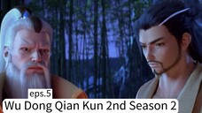 Wu Dong Qian Kun 2nd Season 2.eps.5