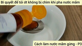 Cách làm nước mắm gừng - P3