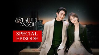 🇨🇳 [SPECIAL EPS] As Beautiful As You (Sub Indo)