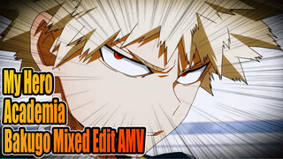 Katsuki Bakugo Personal Mixed Edit | Katsuki Bakugo