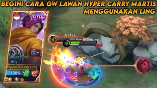 BEGINI CARA GW LAWAN HYPER CARRY MARTIS MENGGUNAKAN LING | TOP GLOBAL LING - MLBB