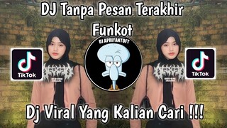 DJ TANPA PESAN TERAKHIR BY ADI FVNKY REMIX | DJ DAN KAU PERGI JAUH UNTUK SELAMANYA VIRAL TIKTOK 2023