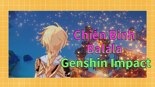 Chiến Binh Balala x Genshin Impact