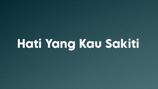 Rossa - Hati Yang Kau Sakiti (Lirik)