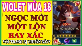 Violet mùa 18 | Cách lên đồ và bảng ngọc Violet mùa 18 mới, chuẩn, mạnh nhất một lôn một mạng