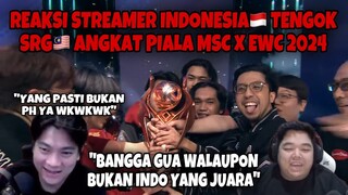 REAKSI STREAMER INDONESIA🇮🇩 TENGOK SRG🇲🇾 ANGKAT PIALA MSC X EWC 2024 🔥