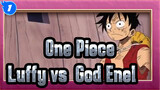[One Piece] Luffy vs. "God" Enel_1