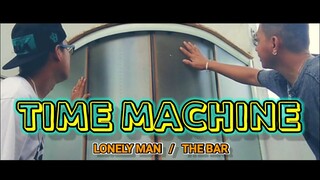 Time Machine | Lonely Man | The Bar