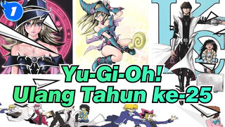 [Yu-Gi-Oh!] Selamanya, Ulang Tahun ke-25_1