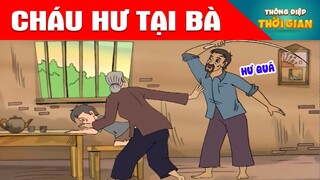 CHÁU HƯ TẠI BÀ - Thông Điệp Thời Gian - Phim Hoạt Hình - Truyện Cổ Tích - Khoảnh Khắc Kỳ Diệu