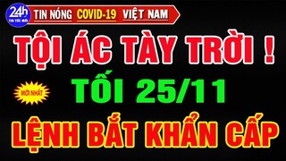 🔥Tin Nóng Thời Sự Mới Nhất  Tối Ngày 25/11/2021/Tin Nóng Trị Việt Nam và Thế Giới