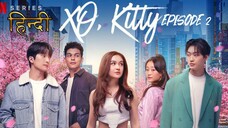 XO.KiTTY Episode 2 In Hindi Dubbed |@Ayan TalkWith Kdrama