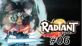 Radiant SEASON 2 EPISODE 06 (ENGLISH DUBBED)