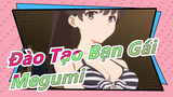 [Đào Tạo Bạn Gái] Cậu biết nó mà, Megumi!
