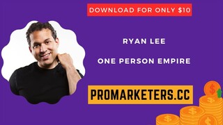 Ryan Lee – One Person Empire