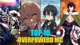 Top 10 New Isekai Anime Where MC is Overpowered | Hindi