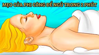 [Soi Sáng] - Mẹo Của Phi Công Để Ngủ Trong Vòng 2 Phút Khi Bạn Đã Hết Cách