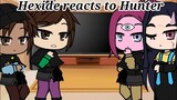 Hexide reacts to Hunter[Toh] Read Description+Pinned comment