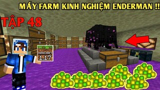 Tập 48 | SINH TỒN MINECRAFT PE 1.17 | Làm Máy Farm Kinh Nghiệm Enderman..!!
