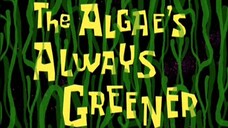 S3-Eps 1A | THE ALGAE'S ALWAYS GREENER dub indo