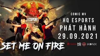 SET ME ON FIRE [COMIC MV] HQ ESPORTS | TRAILER