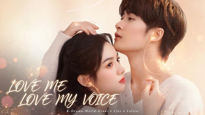 LOVE ME LOVE my Voice Hindi 1080P_S01 E32