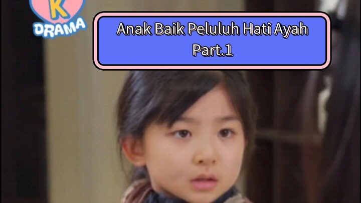 Anak Cantik Baik Hati Peluluh Hati sang Ayah Urakan