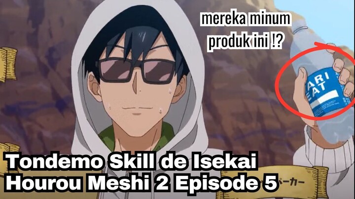 Tondemo Skill de Isekai Hourou Meshi 2 Episode 5: Mereka Minum Produk Ini Juga!