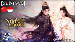 [Sub Indo] The Sun in the Dark – Eps. 12 (2025)