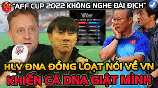 Vừa Bốc Thăm AFF Cup 2022 Xong, HLV Thái, Indo, Malay Đồng Loạt Nói Về Việt Nam Cực Sốc